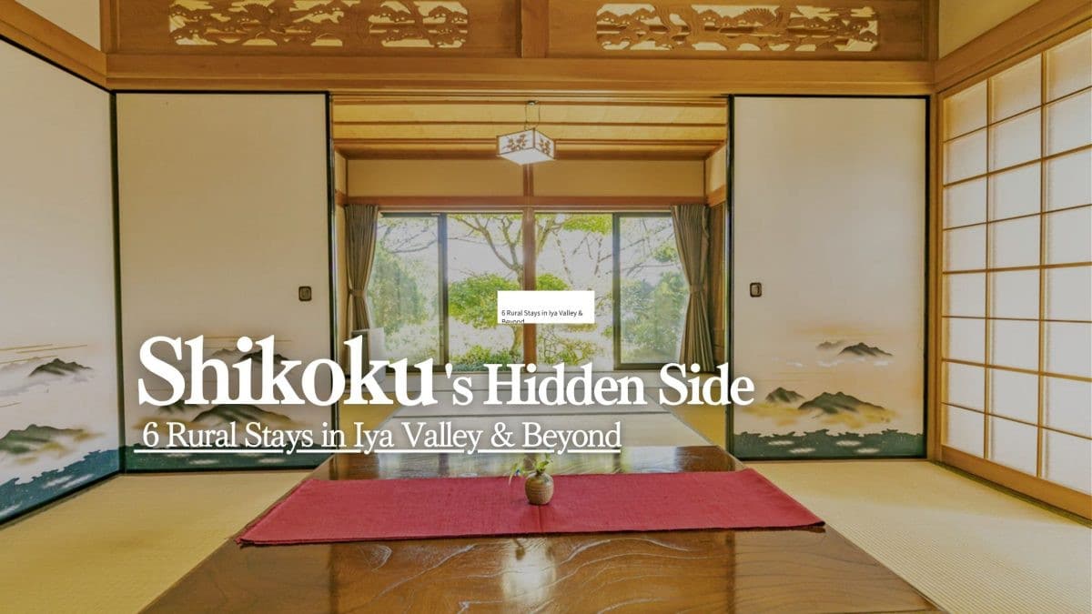 Shikoku Off the Beaten Path: Best Rural Stays in Iya Valley (2026) | STAY  JAPAN MEDIA